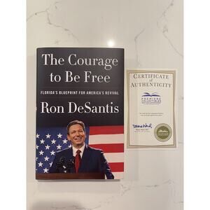 The Courage To Be Free - SIGNED by Ron DeSantis with COA - NEW